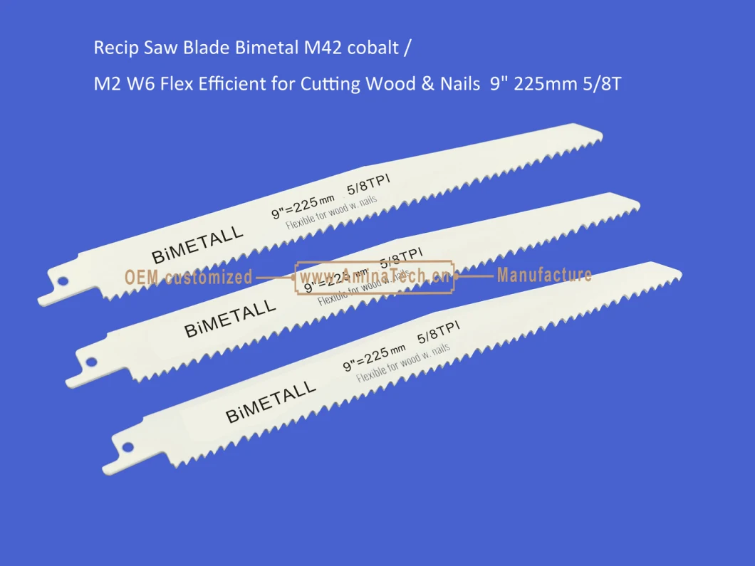 Reciprocating,Recip Saw Blade Bimetal M42 cobalt /M2 W6 Flex Efficient for Cutting Wood & Nails 9" 225mm 5/8TPI,Power Tool